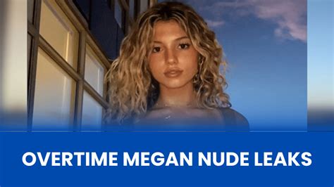 overtime megan leaked.nudes|Overtimemegan Nude Videos